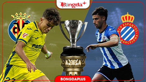 Nhận định bóng đá Villarreal vs Espanyol, 03h00 ngày 31/10: ‘Tàu ngầm Vàng’ thẳng tiến