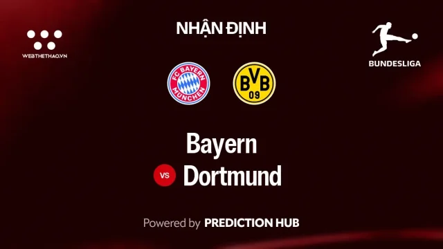 Nhận định Bayern vs Dortmund: Der Klassiker và lợi thế sân nhà nghiêng về Bayern