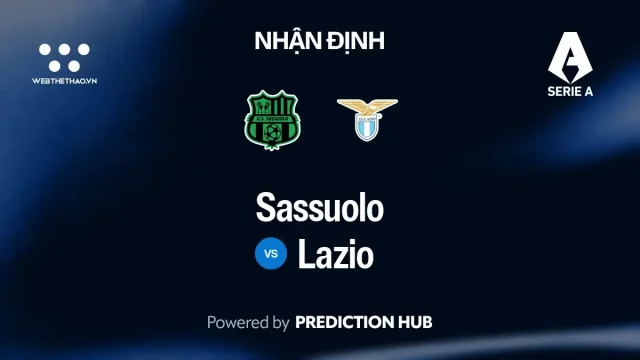 Nhận định Sassuolo vs Lazio: Lazio bất bại gặp Sassuolo đang sa sút, chủ nhà có thể cầm hòa