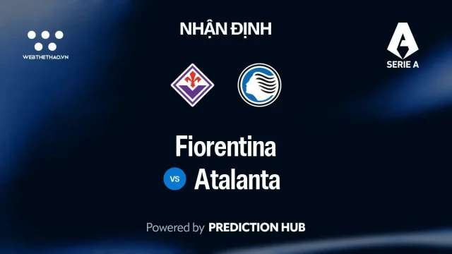 Nhận định Fiorentina vs Atalanta: Hai hàng thủ chênh vênh, trận đấu ở Franchi khó có người thắng rõ ràng