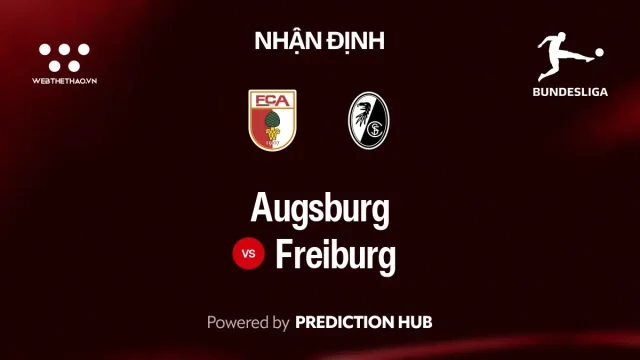 Nhận định Augsburg vs Freiburg: Freiburg đối mặt thử thách khó chịu trên sân Augsburg